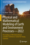 Physical and Mathematical Modeling of Earth and Environment Processes—2022 2023rd ed.(Springer Proceedings in Earth and Environm