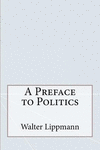 A Preface to Politics P 214 p. 16