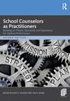 School Counselors as Practitioners: Building on Theory, Standards, and Experience for Optimal Performance 2nd ed. P 486 p. 24