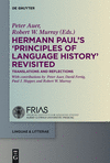 Hermann Paul's 'Principles of Language History' Revisited:Translations and Reflections (linguae & litterae, Vol. 51) '15