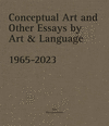 Conceptual Art and other Essays by Art & Language. 1965–2023 H 224 p. 24