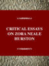 CRITICAL ESSAYS ON ZORA NEALEHURSTON, 001st ed. (Critical Essays on American Literature) '97