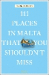 111 Places in Malta That You Shouldn't Miss P 240 p. 18