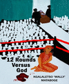 12 Rounds Versus God P 436 p.