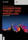 Combustion Theory and Modelling:for Engineers (De Gruyter STEM) '24