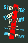 Stranger Than Fiction: Lives of the Twentieth-Century Novel H 480 p. 24