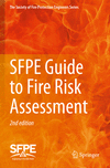 SFPE Guide to Fire Risk Assessment, 2nd ed. (The Society of Fire Protection Engineers Series)
