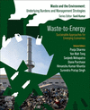 Waste-to-Energy (Waste And The Environment: Underlying Burdens And Management Strategies)
