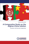A Comparative Study on the Afghan-China relation P 96 p.