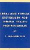 Legal and Ethical Dictionary for Mental Health Professionals '03