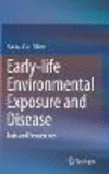 Early-life Environmental Exposure and Disease:Facts and Perspectives '20