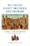 Building Early Modern Edinburgh: A Social History of Craftwork and Incorporation P 304 p. 20