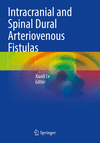 Intracranial and Spinal Dural Arteriovenous Fistulas 1st ed. 2022 P 23