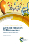Synthetic Receptors for Biomolecules:Design Principles and Applications (Monographs in Supramolecular Chemistry) '15