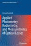 Applied Photometry, Radiometry, and Measurements of Optical Losses 2012nd ed.(Springer Series in Optical Sciences Vol.163) P XIX