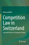 Competition Law in Switzerland:Law and Practice in a European Context '23