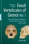 Fossil Vertebrates of Greece , Vol. 1: Basal vertebrates, Amphibians, Reptiles, Afrotherians, Glires, and Primates '22