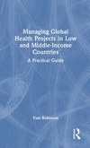 Managing Global Health Projects in Low and Middle-Income Countries: A Practical Guide H 218 p. 24