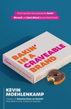 Bakin' in a Craveable Brand: A Baker's Dozen Idea-Filled Chapters P 252 p.