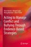 Acting to Manage Conflict and Bullying Through Evidence-Based Strategies 2015th ed. H 199 p. 15