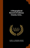 A Biographical Record of Calhoun County, Iowa.. H 598 p. 15