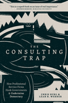 The Consulting Trap: How Professional Service Firms Hook Governments and Undermine Democracy P 196 p. 24