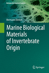 Marine Biological Materials of Invertebrate Origin (Biologically-Inspired Systems, Vol.16) '19