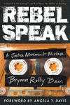 Rebel Speak:A Justice Movement Mixtape (California Hip Hop Studies) '22