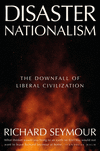 Disaster Nationalism: The Downfall of Liberal Civilization H 288 p. 24