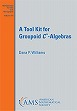 A Tool Kit for Groupoid C∗-Algebras(Mathematical Surveys and Monographs Vol. 241) hardcover 398 p. 19