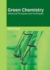 Green Chemistry: Advanced Principles and Techniques H 240 p. 21