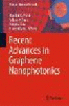Recent Advances in Graphene Nanophotonics 1st ed. 2023(Advanced Structured Materials Vol.190) H 23