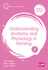 Understanding Anatomy and Physiology in Nursing, 2nd ed. (Transforming Nursing Practice) '24