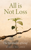 All Is Not Loss: The Spirituality of Grief P 160 p. 25