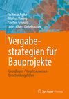 Vergabestrategien für Bauprojekte 2015th ed. P Etwa 200 S. 20