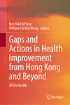 Gaps and Actions in Health Improvement from Hong Kong and Beyond:All for Health '23