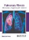 Pulmonary Fibrosis: Mechanisms, Diagnosis and Treatment H 258 p. 23