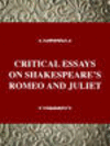 CRITICAL ESSAYS ON SHAKESPEARES ROMEO AND JULIET, 001st ed. (Critical Essays on British Literature) '97