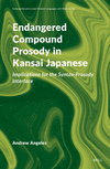 Endangered Compound Prosody in Kansai Japanese (Endangered and Lesser-Studied Languages and Dialects, Vol. 2)