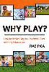 Why Play?: How to Make Play an Essential Part of Early Education P 128 p.