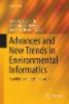 Advances and New Trends in Environmental Informatics Softcover reprint of the original 1st ed. 2017(Progress in IS) P XII, 368 p