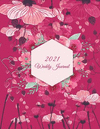 2021 Weekly Journal: Beauty Pink Color, Weekly Calendar Book 2021, Weekly/Monthly/Yearly Calendar Journal, Large 8.5 X 11 365 Da