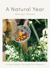 A Natural Year: Living Simply Through the Seasons paper 376 p. 20