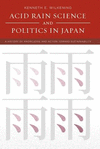 Acid Rain Science and Politics in Japan – A History of Knowledge and Action toward Sustainability P 328 p. 04