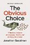 The Obvious Choice: Timeless Lessons on Success, Profit, and Finding Your Way H 240 p. 25