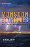 Monsoon Economies:India's History in a Changing Climate (History for a Sustainable Future) '22