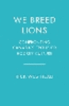 We Breed Lions: Confronting Canada's Troubled Hockey Culture H 384 p. 25