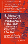 18th International Conference on Soft Computing Models in Industrial and Environmental Applications (SOCO 2023)<Vol. 1> 1st ed.