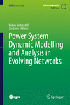Power System Dynamic Modelling and Analysis in Evolving Networks (CIGRE Green Books) '25
