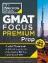Princeton Review GMAT Focus Premium Prep: 3 Full-Length Cat Practice Exams + 2 Diagnostic Tests + Complete Content Review 35th e